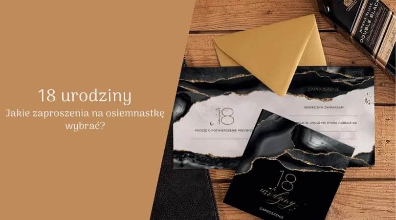 Jak napisać zaproszenie na 18? Uniknij gaf i zachwyć gości!